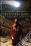 Tertivs Decimus. Il tredicesimo apostolo libro