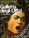 Galleria degli Uffizi. I capolavori. Ediz. illustrata libro