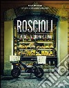 Roscioli. Il pane, la cucina e Roma libro di Menduni Elisia