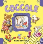 Coccole. Ediz. illustrata libro