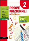 Prove nazionali di italiano. Un nuovo modo di prepararsi alle prove INVALSI. Vol. 2 libro di Tonellotto Stefania Zara Giulia Ujcich Veronica
