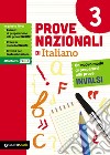 Prove nazionali di italiano. Un nuovo modo di prepararsi alle prove INVALSI. Vol. 3 libro di Tonellotto Stefania Zara Giulia Ujcich Veronica