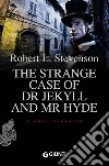 The strange case of Dr Jekyll and Mr Hyde libro di Stevenson Robert Louis Pirè L. (cur.)