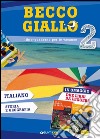 Becco giallo. Italiano; storia e geografia-Hanno rapito il grigio!-Kaspar; il bravo soldato. Per la Scuola media. Vol. 2 libro di Galli Emanuela Sartore Antonella