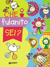 Che Fulanito sei? libro