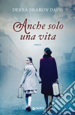 Anche solo una vita libro