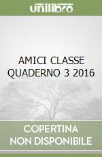 AMICI CLASSE QUADERNO 3 2016