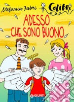 Adesso che sono buono libro