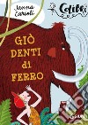 Giò denti di ferro libro