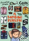 Il bambino perfetto libro