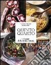 Quinto quarto. Nel cuore della cucina romana. Ediz. illustrata libro