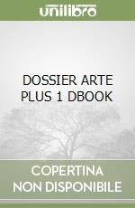 DOSSIER ARTE PLUS 1 DBOOK libro