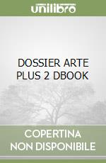 DOSSIER ARTE PLUS 2 DBOOK libro