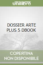 DOSSIER ARTE PLUS 5 DBOOK libro