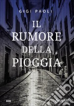 Il rumore della pioggia libro