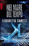 Nel mare del tempo. K libro