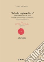 «Del colpo cagion del fuoco». Un dialogo tra filosofia naturale e arti meccaniche nei manoscritti di Leonardo. LV lettura vinciana libro