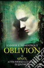 Onix attraverso gli occhi di Daemon. Oblivion. Vol. 2 libro