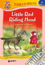 Little Red Riding Hood-Cappuccetto Rosso. Con CD Audio libro