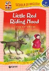 Little Red Riding Hood-Cappuccetto Rosso. Con CD Audio libro di Ballarin G. (cur.)