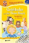Goldilocks and the three bears-Riccioli d'oro e i tre orsi. Con CD Audio libro di Giromini M. (cur.)
