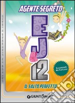 Il salto perfetto. Agente Segreto EJ12 libro