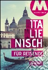 Italienisch für Reisende. Wortschatz und Konversation libro