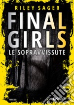 Final girls. Le sopravvissute libro