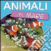 Animali del mare. Ecco gli animali libro