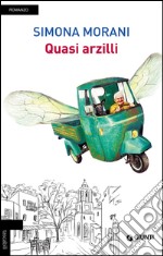 Quasi arzilli libro