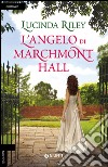 L'angelo di Marchmont Hall libro