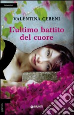 L'ultimo battito del cuore libro