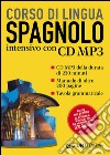Spagnolo. Corso di lingua intensivo. Con CD Audio formato MP3 libro