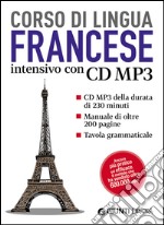 Francese. Corso di lingua intensivo. Con CD Audio formato MP3 libro