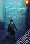 L'agente segreto. Ediz. integrale libro di Conrad Joseph