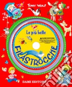 Le più belle filastrocche. Con CD Audio libro