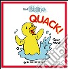 Quack! libro di Wolf Tony Casalis Anna
