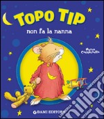 Topo Tip non fa la nanna libro