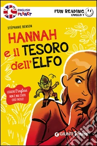 Hannah e il tesoro dell'elfo. Primo livello. Fun reading libro