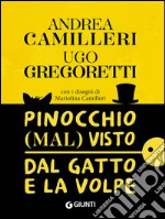 Pinocchio (mal) visto dal gatto e la volpe libro