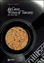 The great wines of Tuscany. The finest reds libro