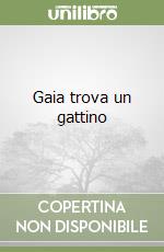 Gaia trova un gattino libro