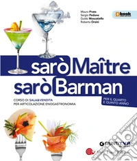 Sarò maître. Corso di sala & vendita per articolazione enogastronomia. Per il secondo biennio delle Scuole superiori. Con e-book. Con espansione online libro