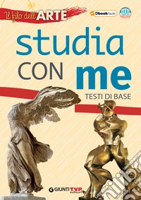 Arte. Studia con me. Testi di base. Per la Scuola media libro