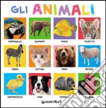 Gli animali. Ediz. illustrata libro