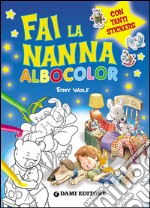 Fai la nanna. Albocolor. Con adesivi. Ediz. illustrata libro