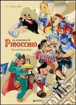 Le avventure di Pinocchio. Storia e storie di un burattino. Ediz. illustrata libro