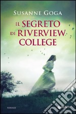 Il segreto di Riverview College libro