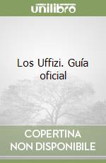 Los Uffizi. Guía oficial libro