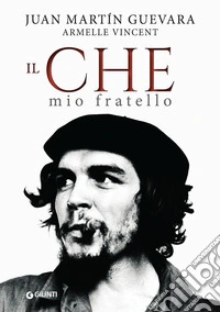 Il Che mio fratello
